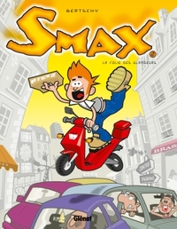 SMAX - TOME 02 - LA FOLIE DES GLANDEURS