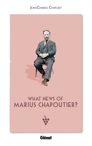 What news of  Marius Chapoutier ?