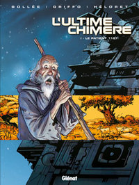 L'Ultime Chimère - Tome 01