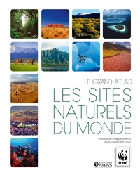 LE GRAND ATLAS LES SITES NATURELS DU MONDE