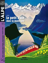 L'Alpe 45 - Le petit train dans la montagne