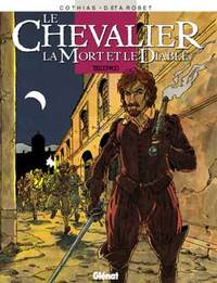 LE CHEVALIER, LA MORT ET LE DIABLE - TOME 03 - EL DORADO