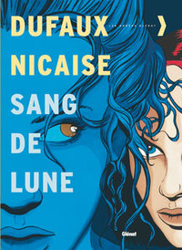 Sang-de-lune - Intégrale Tomes 01 à 06