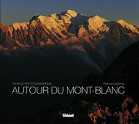 AUTOUR DU MONT-BLANC - VOYAGE PHOTOGRAPHIQUE