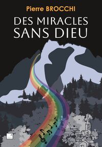 DES MIRACLES SANS DIEU
