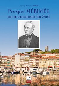 Prosper Mérimée, un monument du Sud