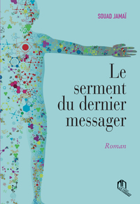 SERMENT DU DERNIER MESSAGER (LE)