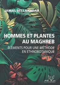 Hommes et plantes au Maghreb