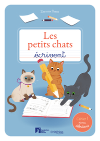 Les petits chats écrivent – Cahier 1 – Niveau débutant