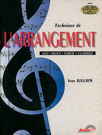 TECHNIQUE DE L ARRANGEMENT JAZZ, BLUES, VARIETE, CLASSIQUE +CD