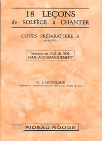 18 LECONS SOLFEGE A CHANTER :  COURS PREPARATOIRE A