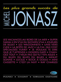 MICHEL JONASZ : LES PLUS GRANDS SUCCES DE MICHEL JONASZ - RECUEIL - PIANO, VOIX ET GUITARE