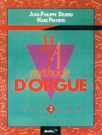 DELRIEU & PINARDEL : MA METHODE D ORGUE & CLAVIERS ELECTRONIQUES - VOLUME 2