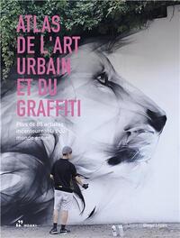 Atlas de l'art urbain et du graffiti /franCais