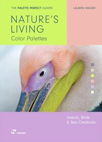 NATURE S LIVING COLOUR PALETTES /ANGLAIS