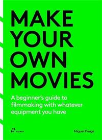 Make Your Own Movies /anglais
