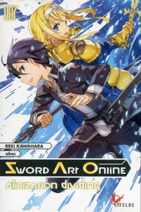 SWORD ART ONLINE - TOME 7 ALICIZATION DIVIDING - VOL07