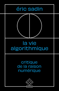 La Vie algorithmique