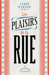 LES PLAISIRS DE LA RUE