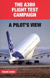 THE A380 FLIGHT TEST CAMPAIGN - A PILOT'S VIEW