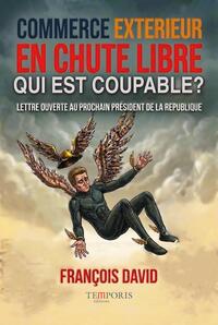 Commerce extérieur en chute libre Qui est coupable ?