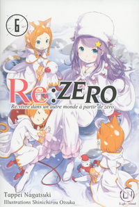 Re:zero 'Re:vivre dans un autre monde à partir de zéro' - tome 6