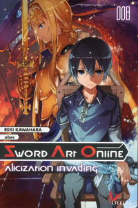 Sword Art Online - tome 8 Alicization Invading