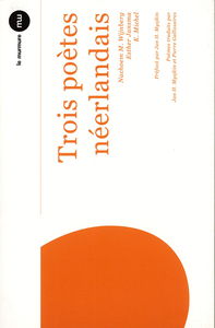 TROIS POETES NEERLANDAIS