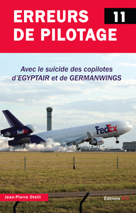 ERREURS DE PILOTAGE 11 - AVEC LE SUICIDE DES COPILOTES D'EGYPTAIR ET DE GERMANWINGS