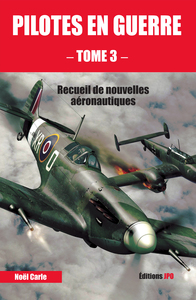 PILOTES EN GUERRE 3 - RECUEIL DE NOUVELLES AERONAUTIQUES