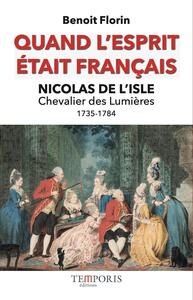 Quand l'esprit était français, Nicolas de l'Isle