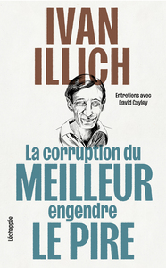 La corruption du meilleur engendre le pire
