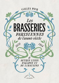 Les Brasseries parisiennes  de l’avant-siècle (1870-1914)