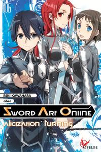 SWORD ART ONLINE - TOME 6 ALICIZATION TURNING - VOL06