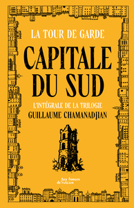 Tour de garde Capitale du Sud - Intégrale