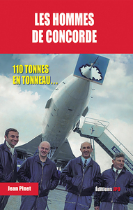 LES HOMMES DE CONCORDE - 110 TONNES EN TONNEAU ...