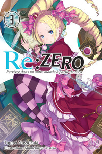 RE:ZERO - RE:VIVRE DANS UN AUTRE MONDE A PARTIR DE ZERO - TOME 3 - VOL03