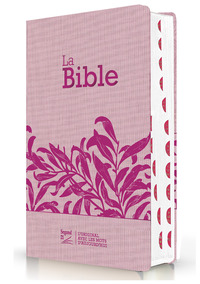 BIBLE SEGOND 21 COMPACTE - COUVERTURE SOUPLE TOILE ROSE