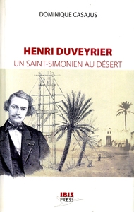 Henri duveyrier - un saint-simonien au desert