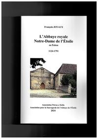 L'ABBAYE ROYALE NOTRE-DAME DE L'ETOILE