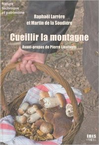 Cueillir la montagne - a travers landes, patures et sous-bois