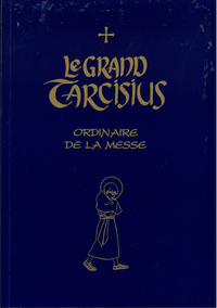 Le Grand Tarcisius : Ordinaire de la Messe