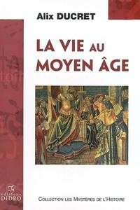 LA VIE AU MOYEN-AGE