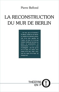 LA RECONSTRUCTION DU MUR DE BERLIN
