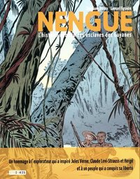 Nengue - L'histoire oubliée des esclaves des Guyanes