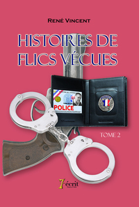 Histoires de flics vécues Tome 2