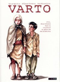 Varto - 1913, deux enfants dans la tourmente du génocide des Arméniens NE