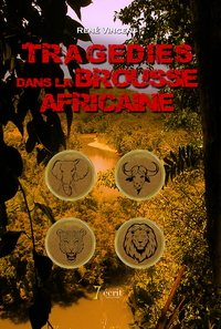 Tragédies dans la Brousse Africaine