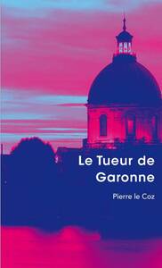 LE TUEUR DE GARONNE (édition poche "luxe")
