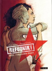 Refuznik ! - URSS : l'impossible départ